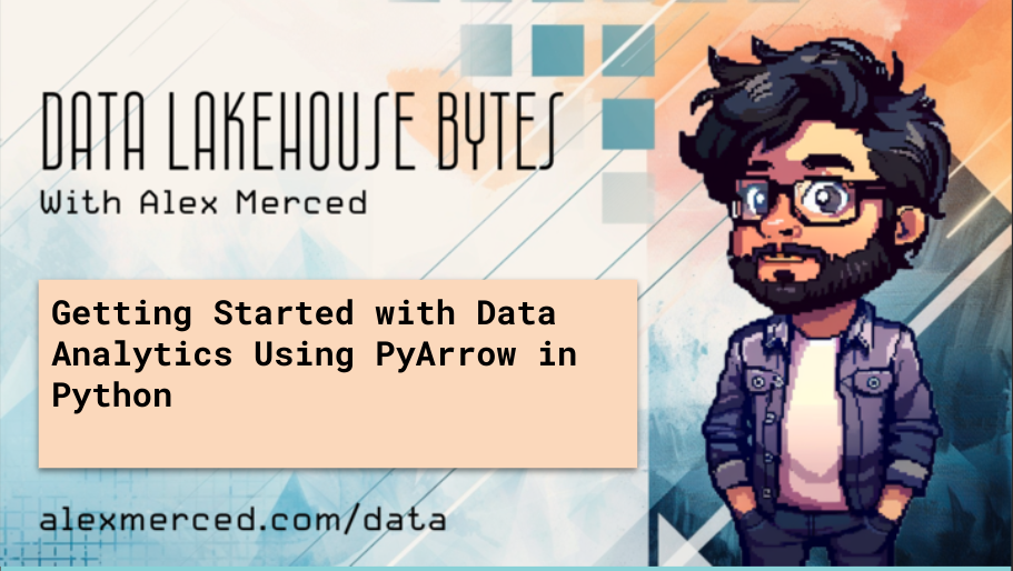 Getting Started with Data Analytics Using PyArrow in Python