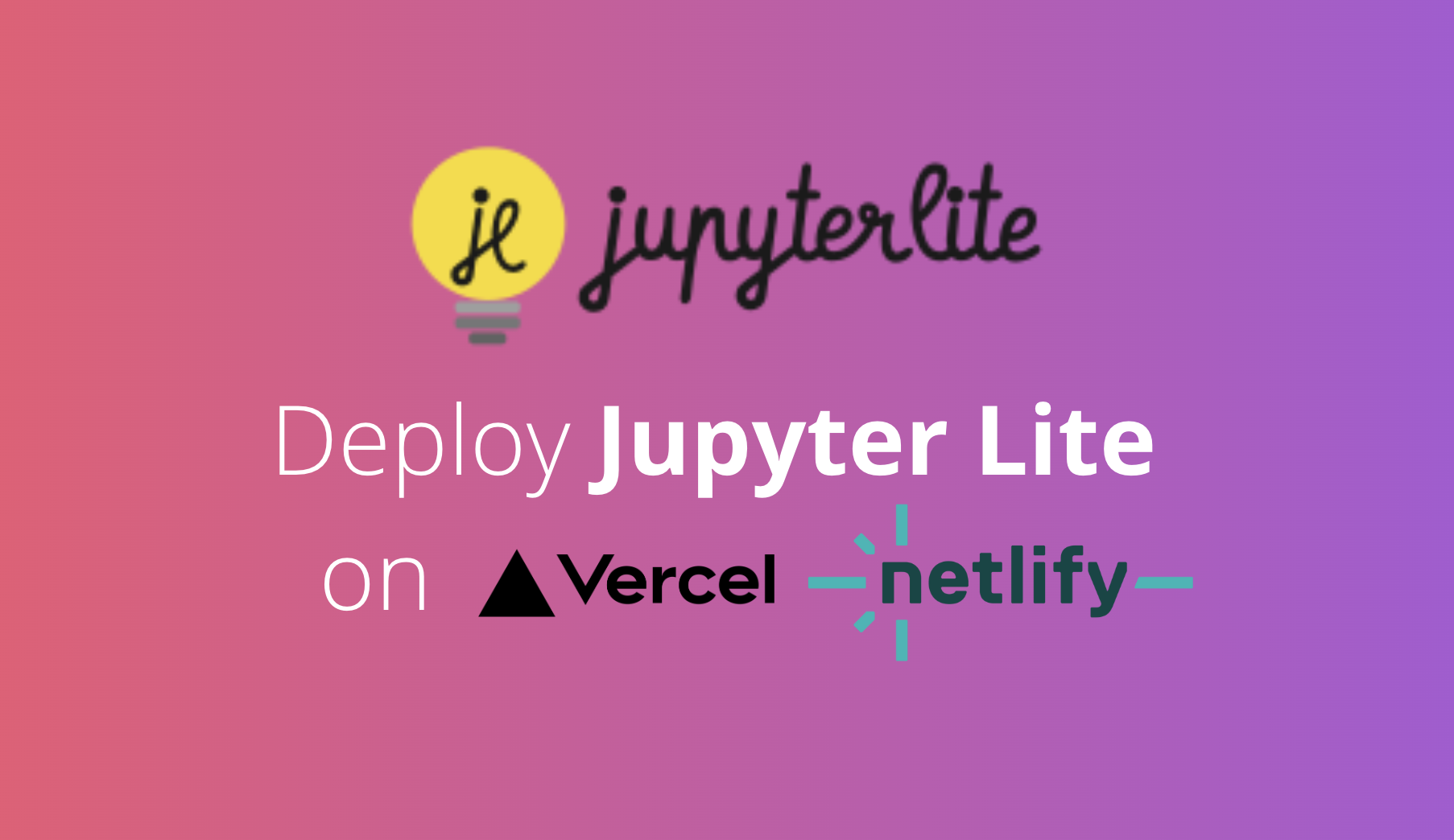 Deploy Jupyter Lite on Vercel / Netlify