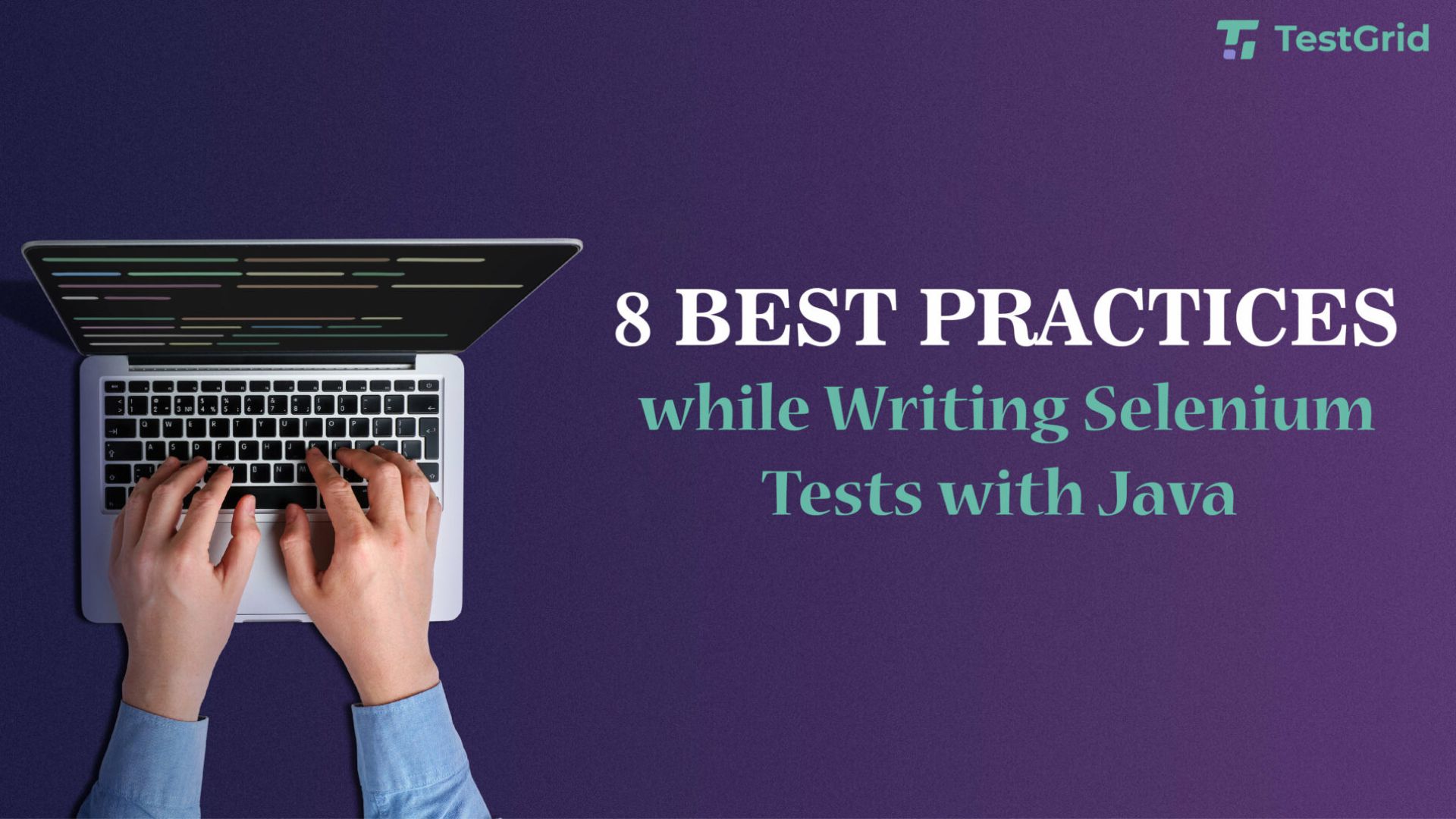 8 Best Practices while Writing Selenium with Java