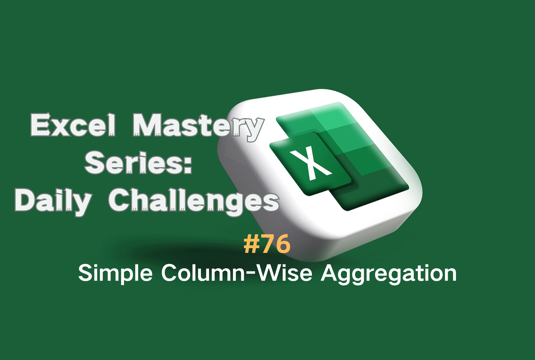 #76 — Simple Column-Wise Aggregation