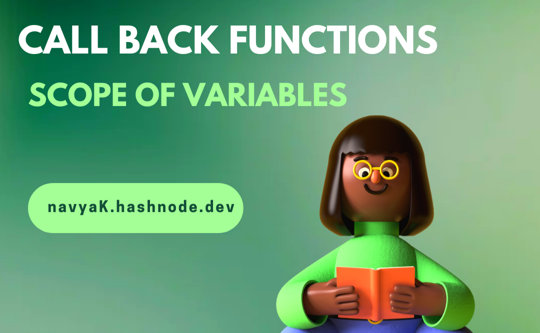 Call back functions , Scope of variables.