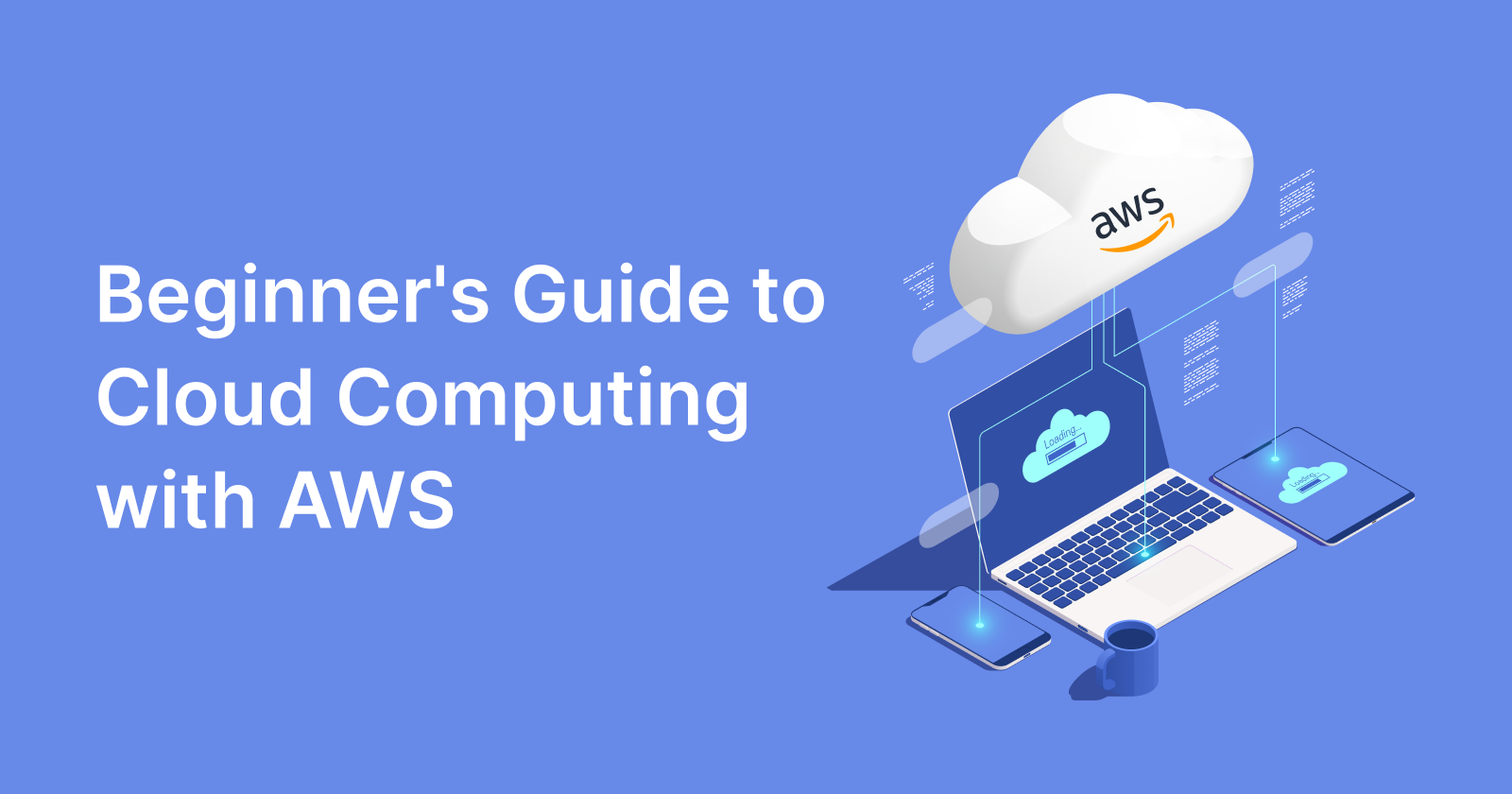 What is Cloud Computing? Beginner's Guide to Cloud Computing with AWS