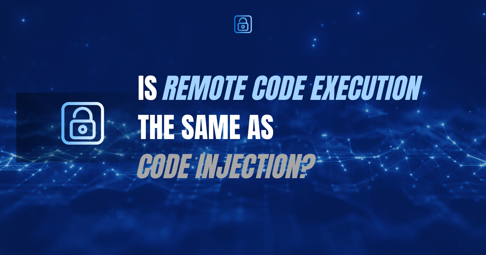 Is Remote Code Execution the Same as Code Injection?