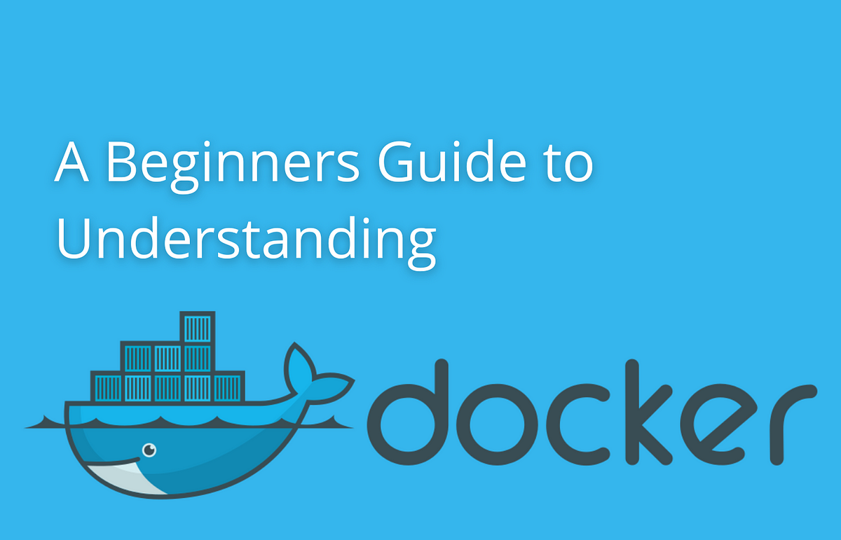 Docker for Everyone: A Beginner's Guide to Understanding and Using Docker