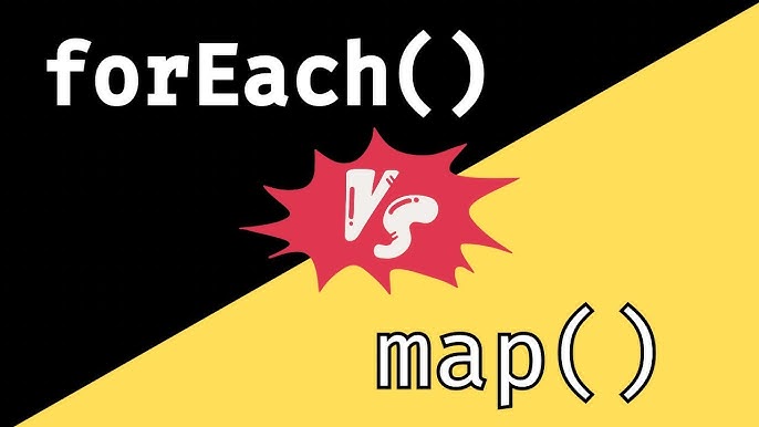 Foreach vs. Map: A Comprehensive Comparison for JavaScript Developers 🚀