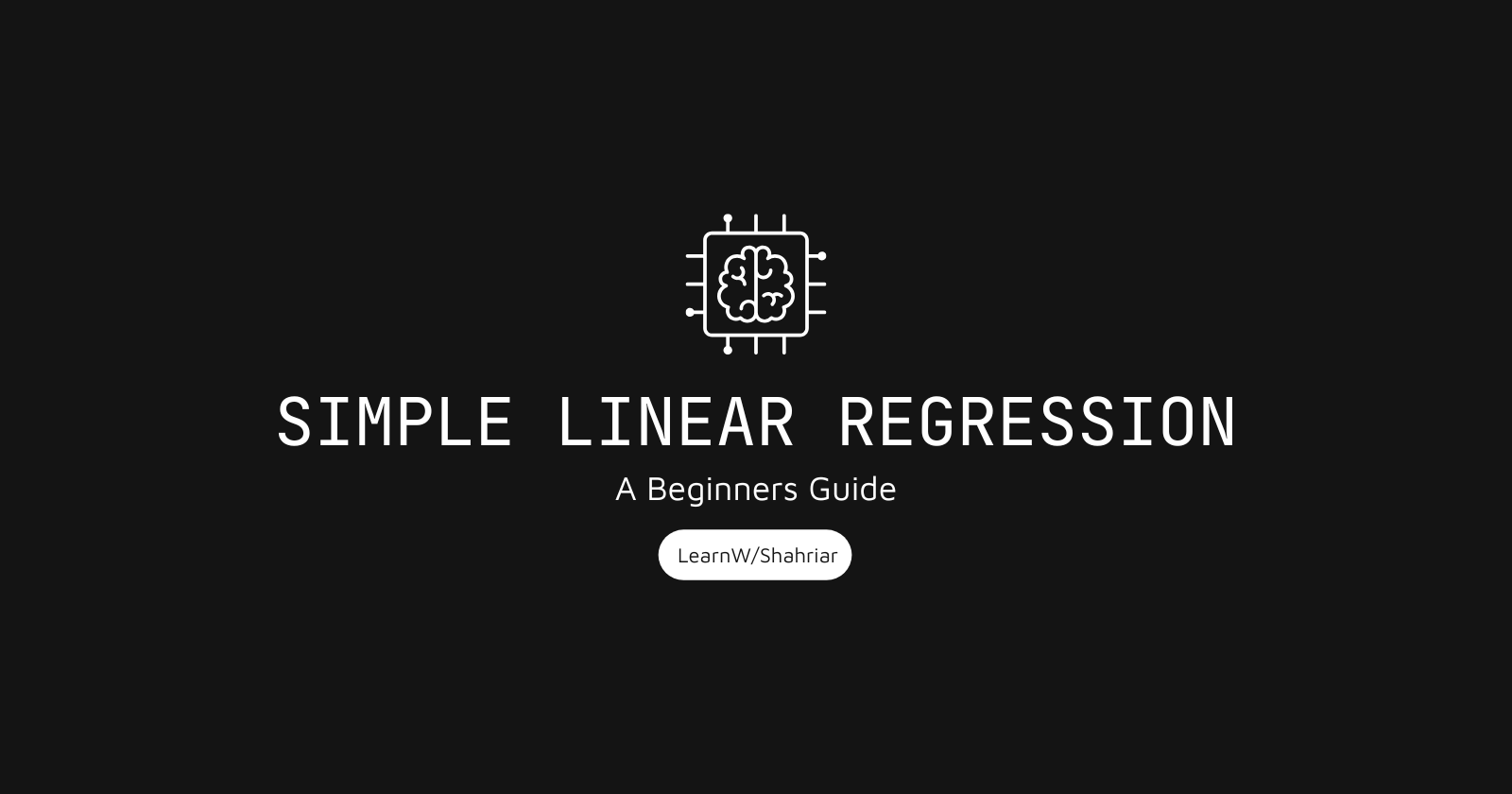 Simple Linear Regression: A Beginners Guide.