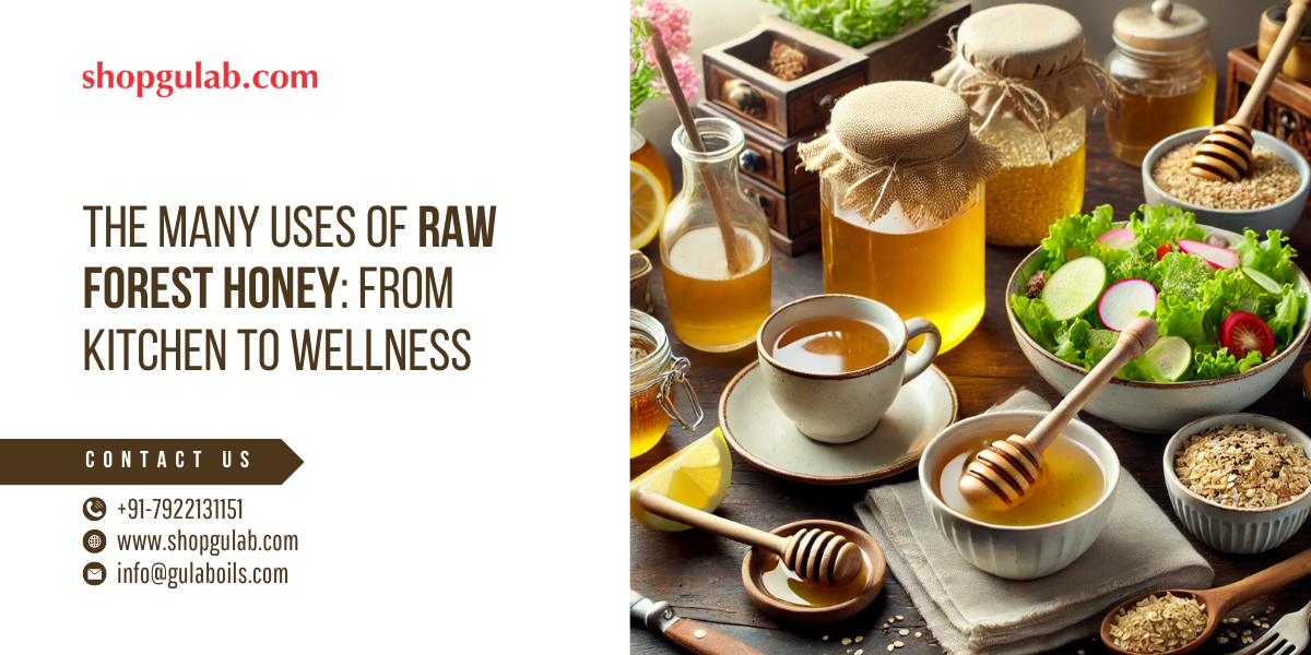The Many Uses of Raw Forest Honey: From Kitchen to Wellness