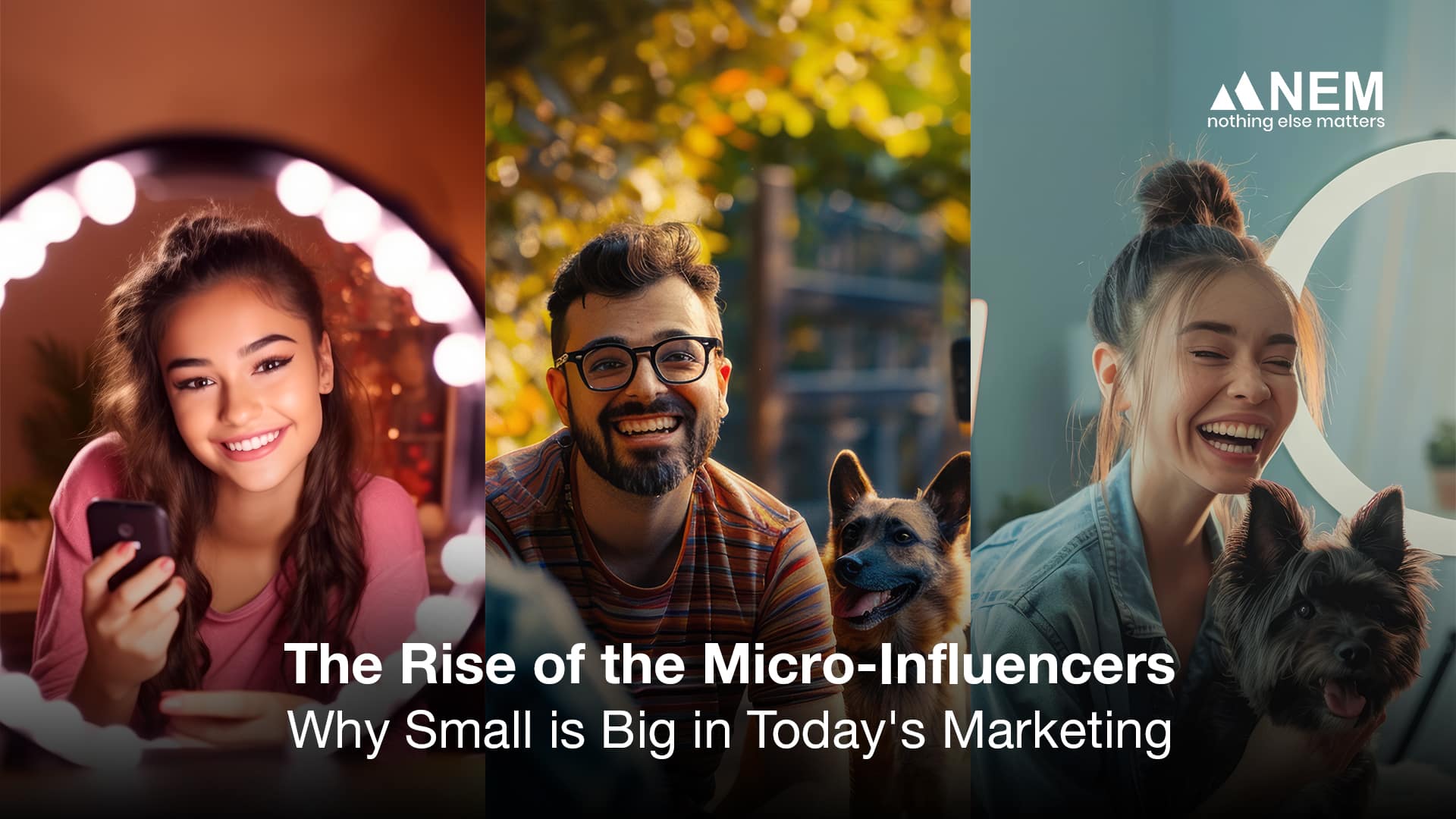 A collage of three people engaged in content creation with their pets, accompanied by the text "The Rise of the Micro-Influencers: Why Small is Big in Today's Marketing."