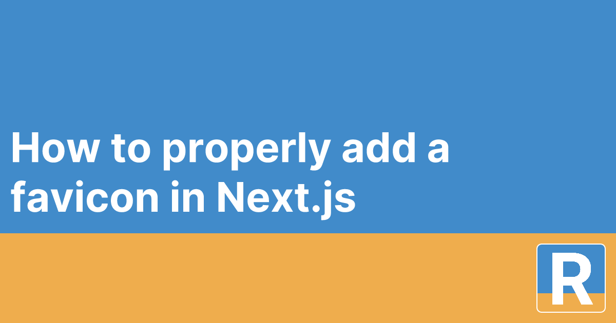 How to properly add a favicon in Next.js