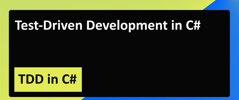 Test-Driven Development in C#