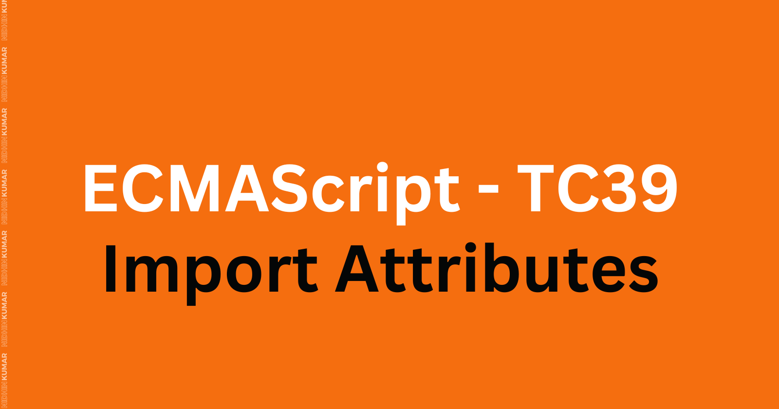 ECMAScript TC39 - Import Attributes