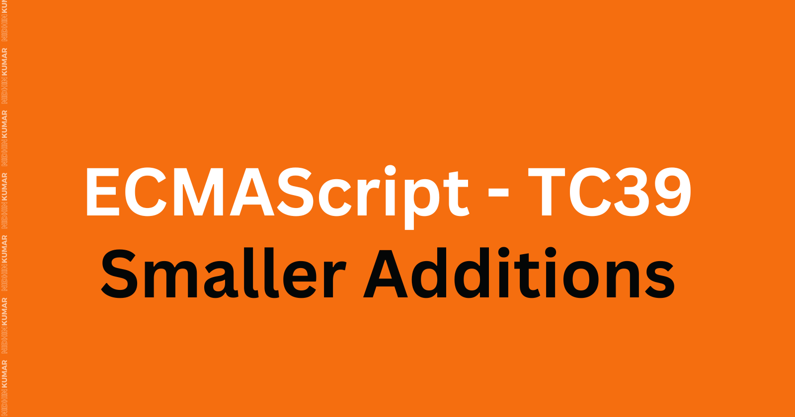 ECMAScript TC39 - Smaller Additions