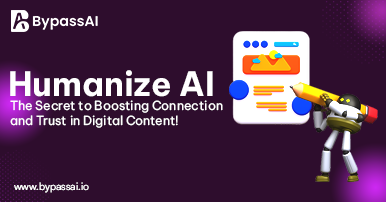 Humanize AI: The Secret to Boosting Connection and Trust in Digital Content!