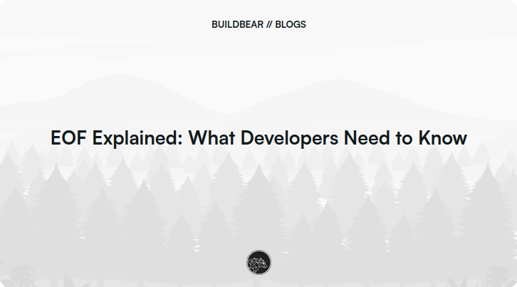 EOF Explained: What Developers Need to Know