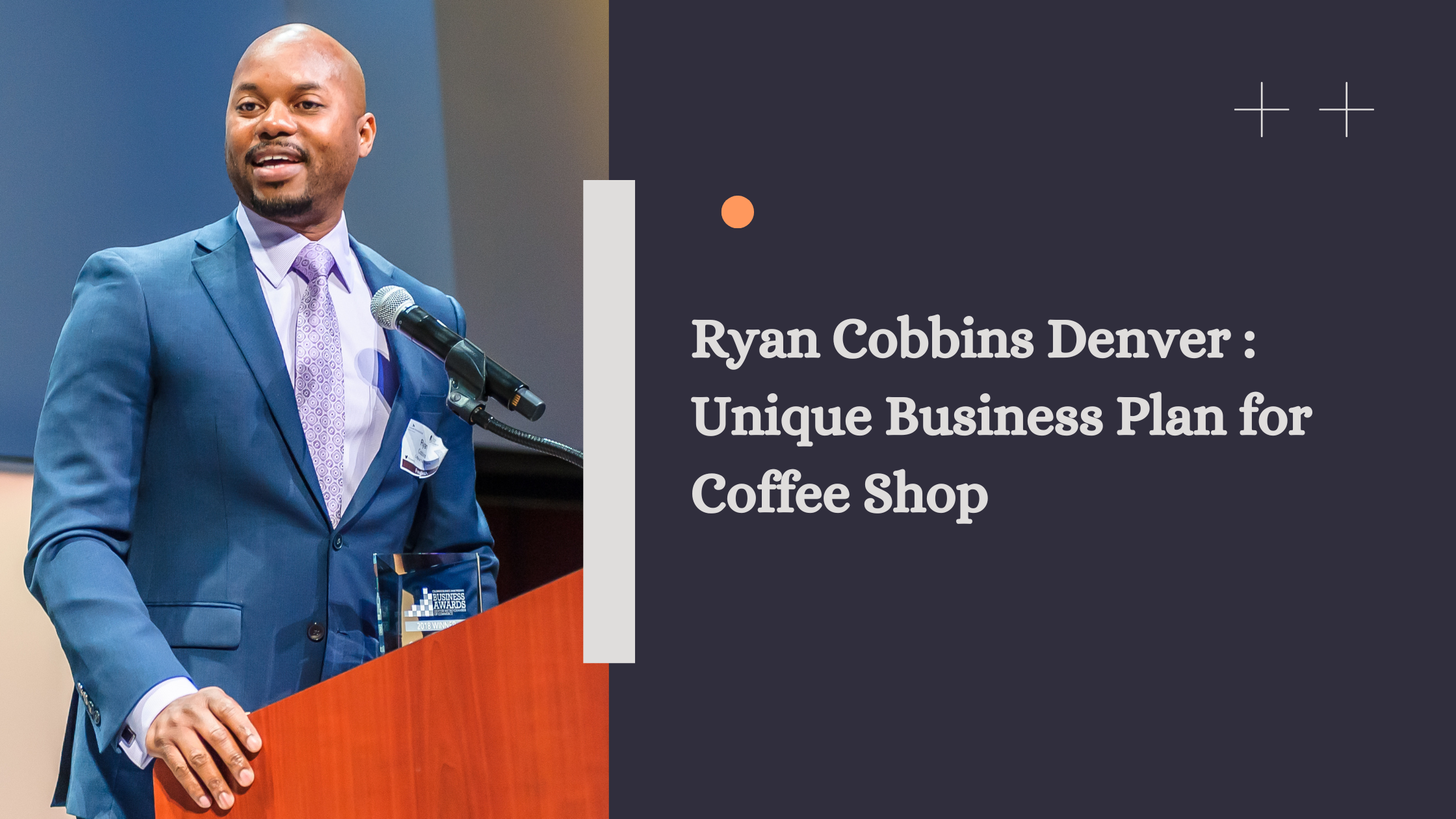 Ryan Cobbins Denver : Unique Business Plan for Coffee Shop