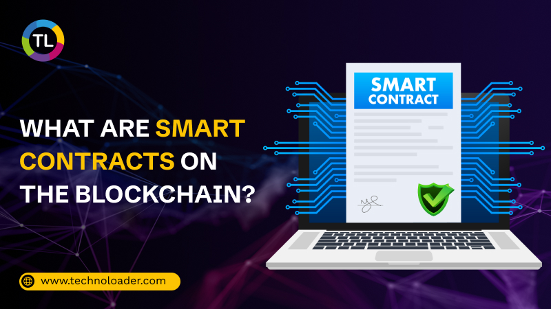 What are Smart Contracts on the Blockchain? Types, Uses & Advantages