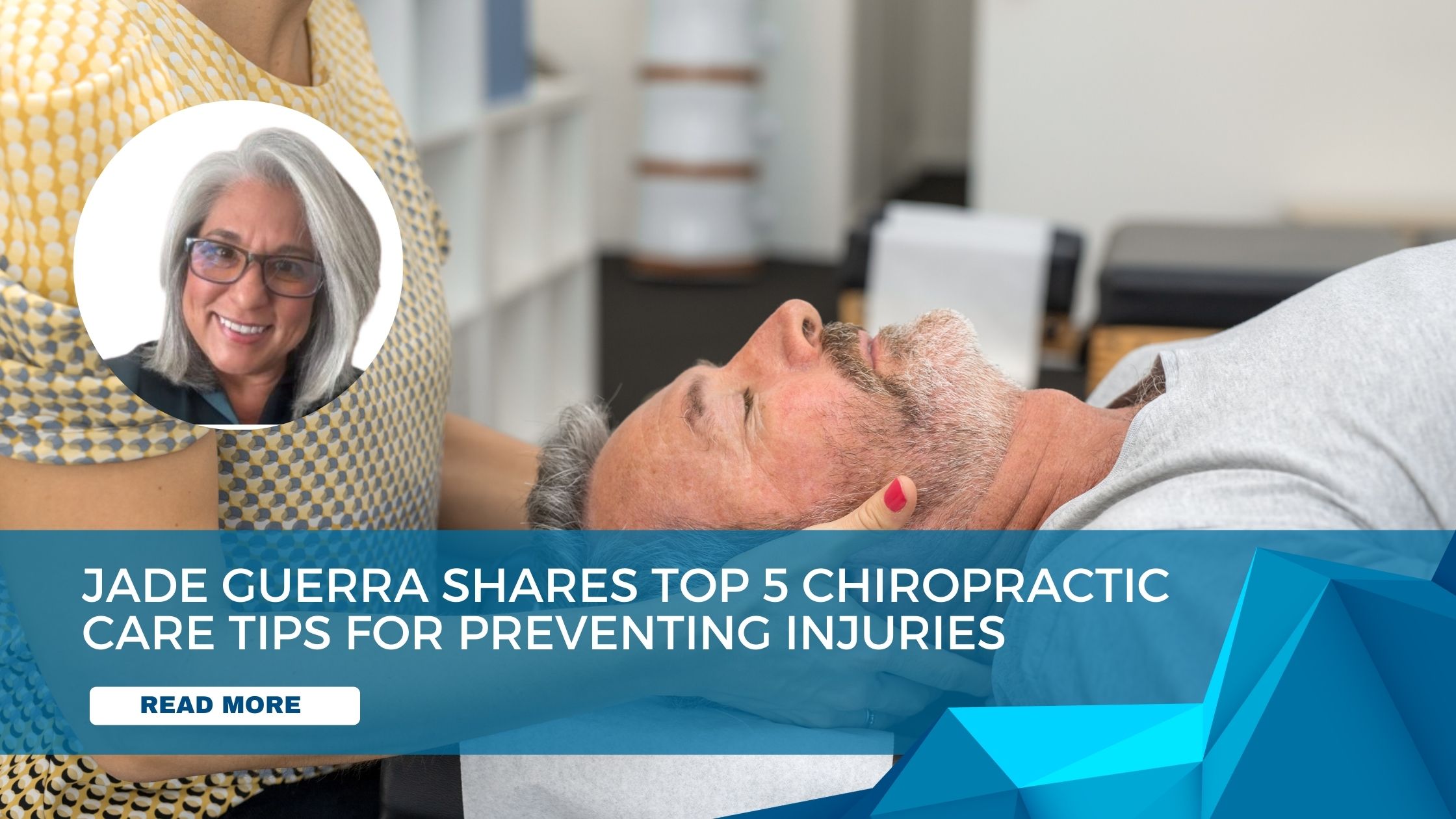 Jade Guerra Shares Top 5 Chiropractic Care Tips for Preventing Injuries