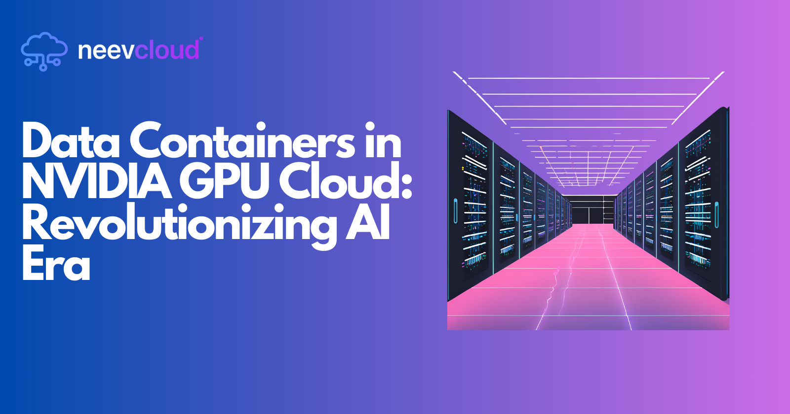Gpu Containers Data Containers in NVIDIA GPU Cloud: Revolutionizing AI Era