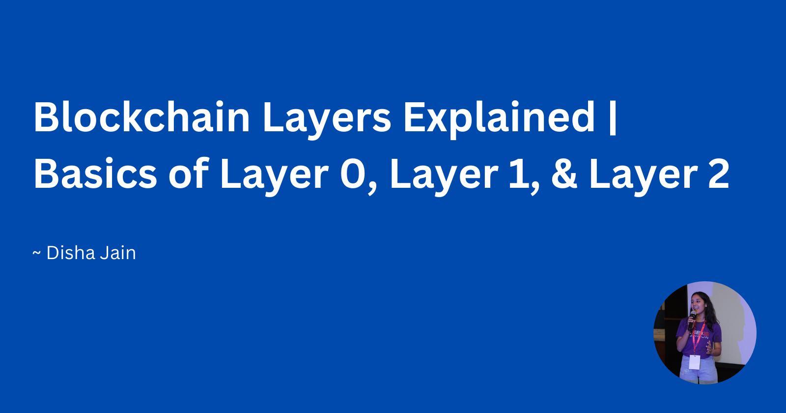 Blockchain Layers Explained | Start with the Basics of Layer 0, Layer 1, and Layer 2