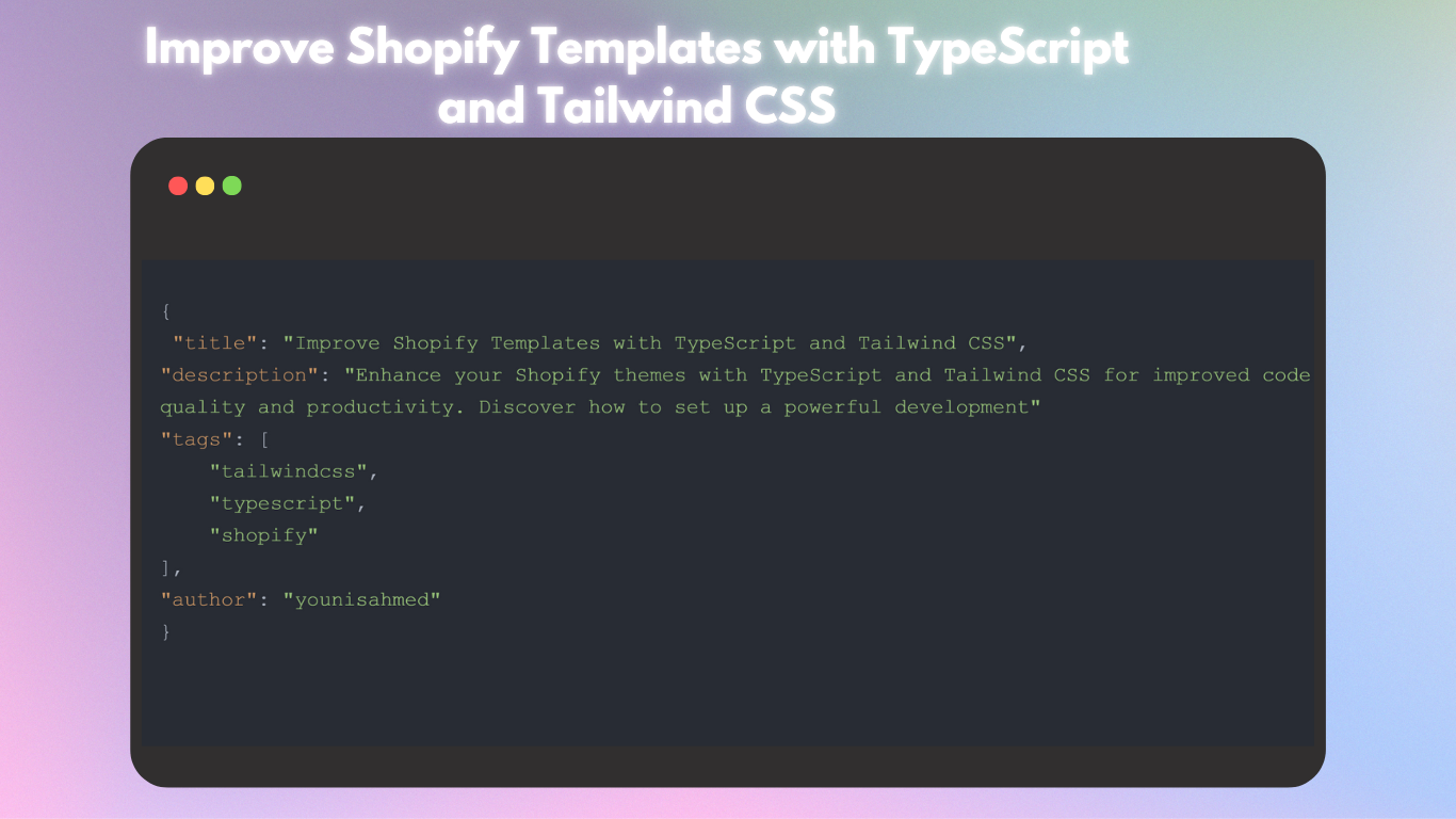 Improve Shopify Templates with TypeScript and Tailwind CSS