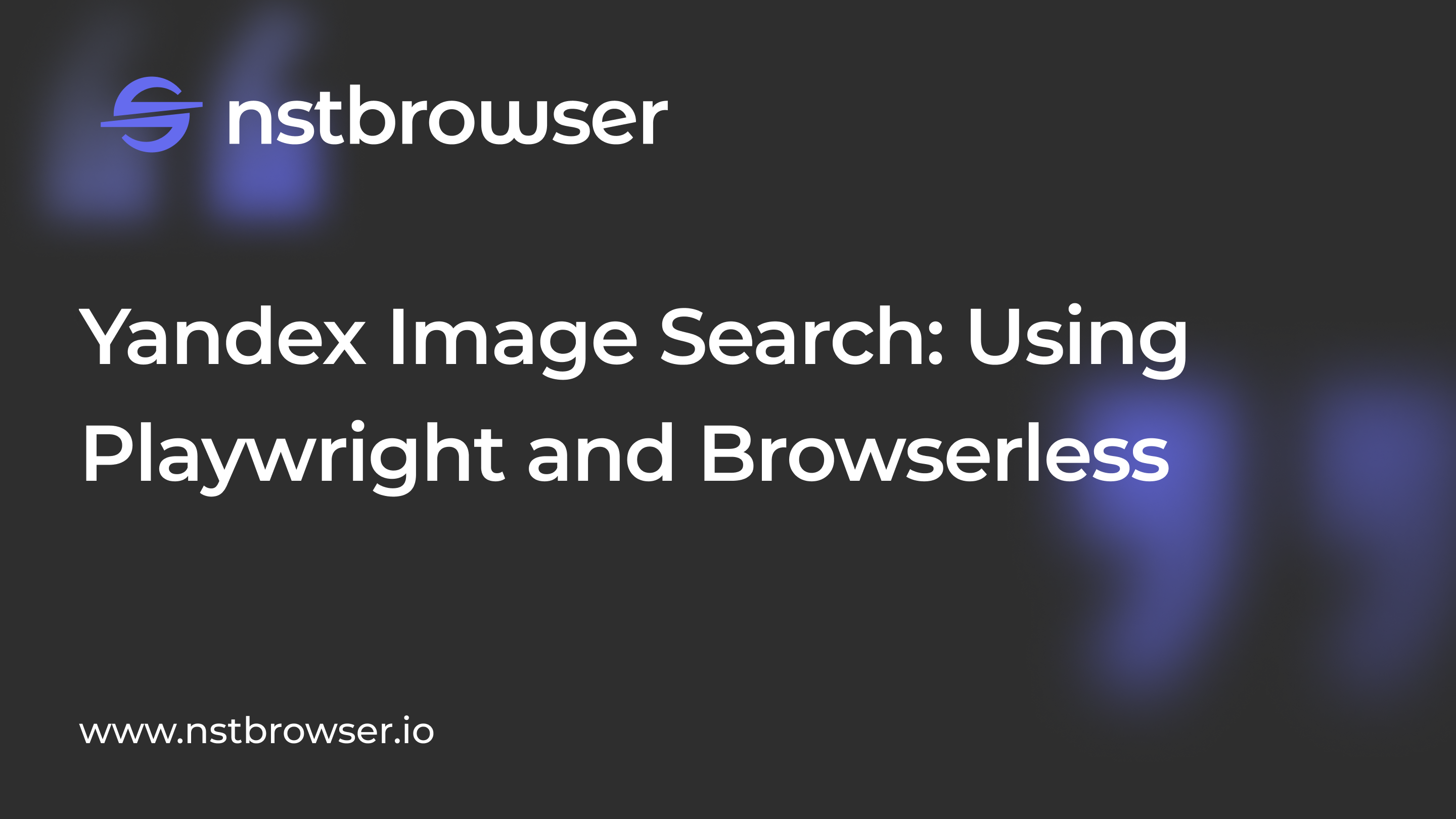 How to Scrape Yandex Images Results Using Playwright and Browserless?