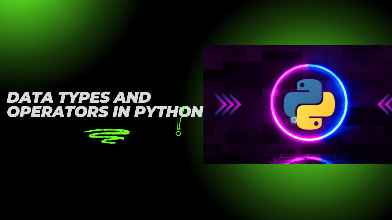 "Data Types and Operators in Python🐍"