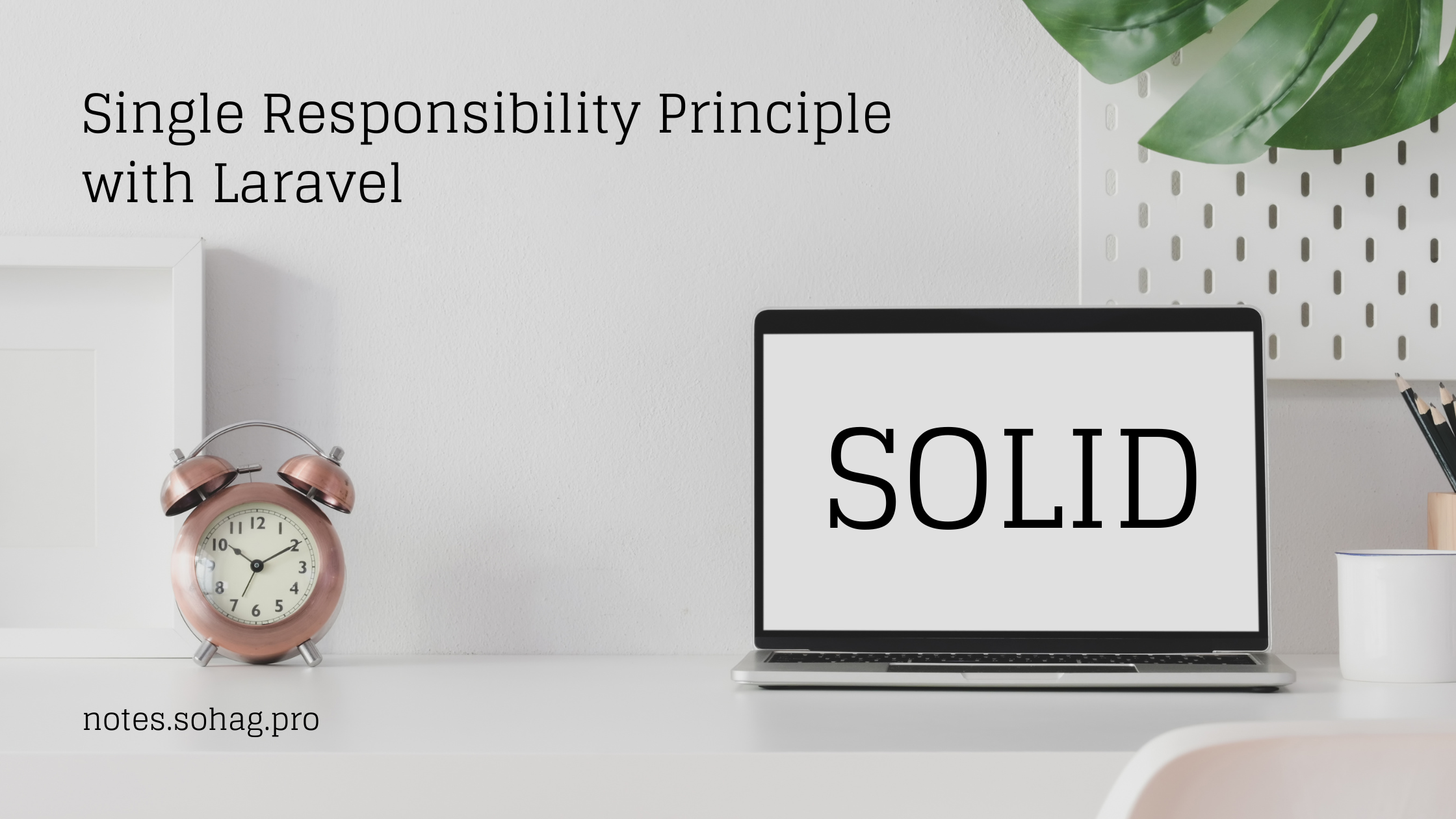 Keep It Simple: Mastering the Single Responsibility Principle in Laravel with Real-World Examples