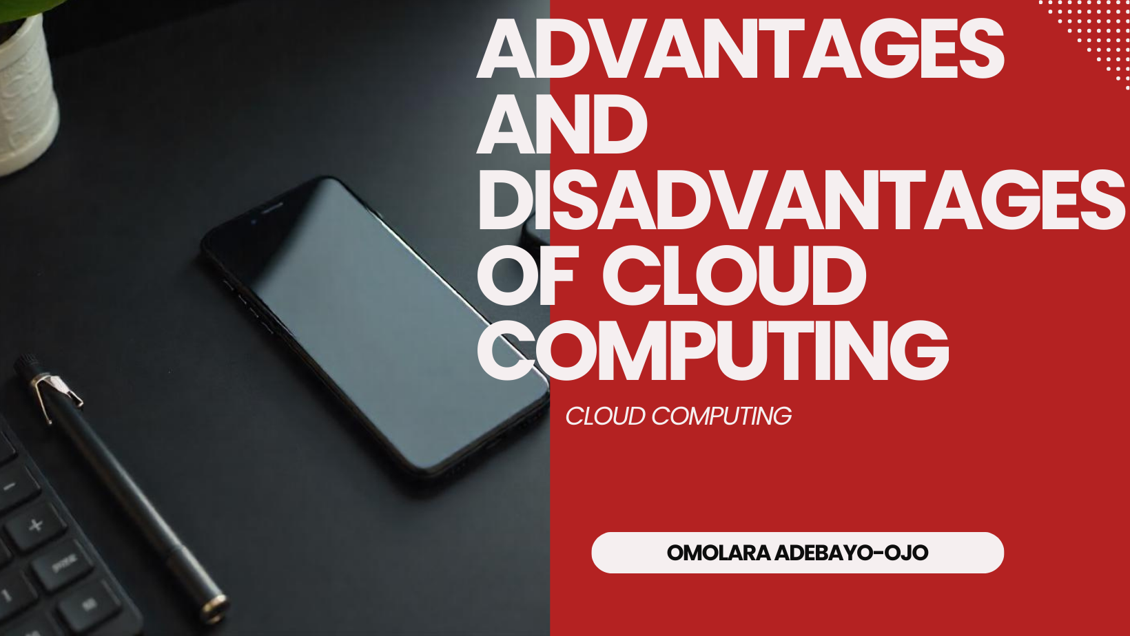 Cloud Computing: Advantages and Disadvantages Explained.