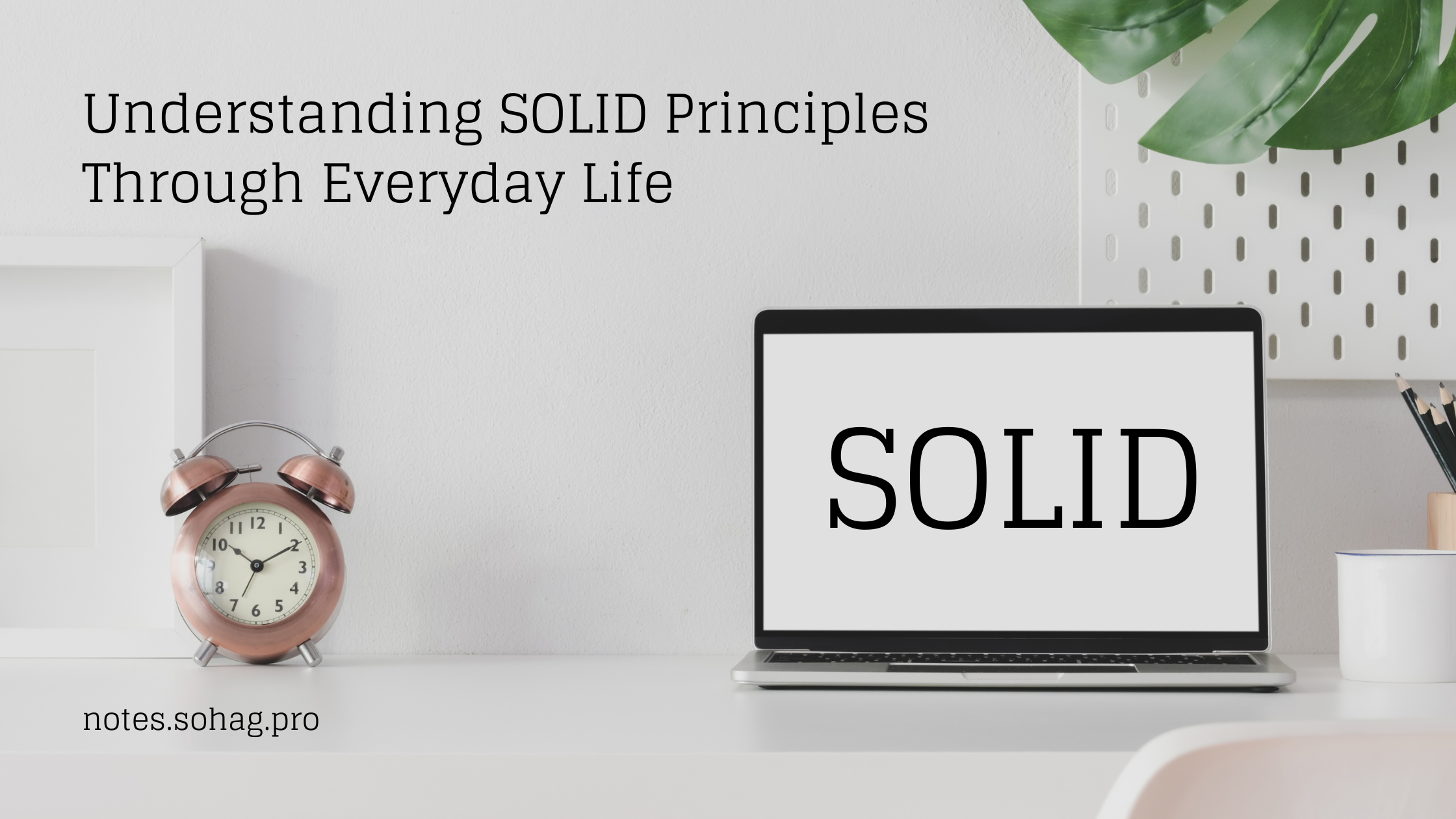 Understanding SOLID Principles Through Everyday Life