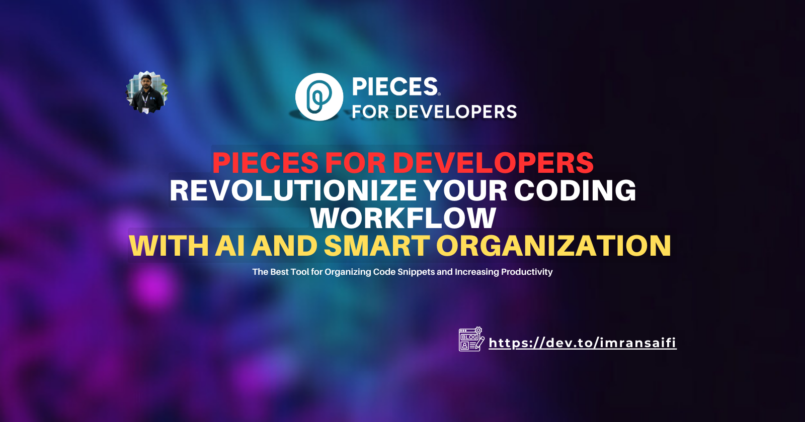 Pieces for Developers: Revolutionize Your Coding Workflow with AI and Smart Organization