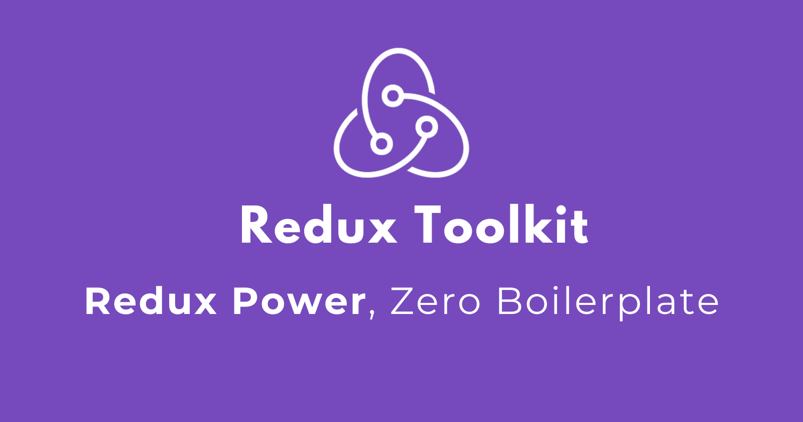 Supercharge Your State Management with Redux Toolkit