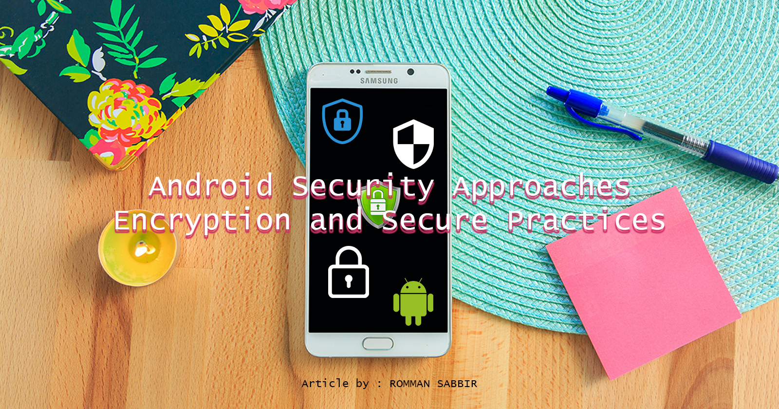 Data Encryption in Android: A Comprehensive Guide [PART 1]