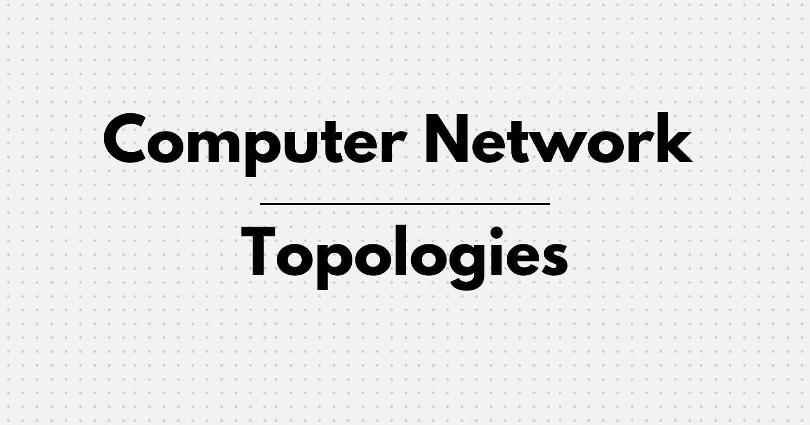 Understanding Network Topology