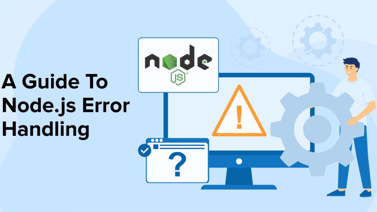 Error Handling in Node.js: Types and Examples intervew guide