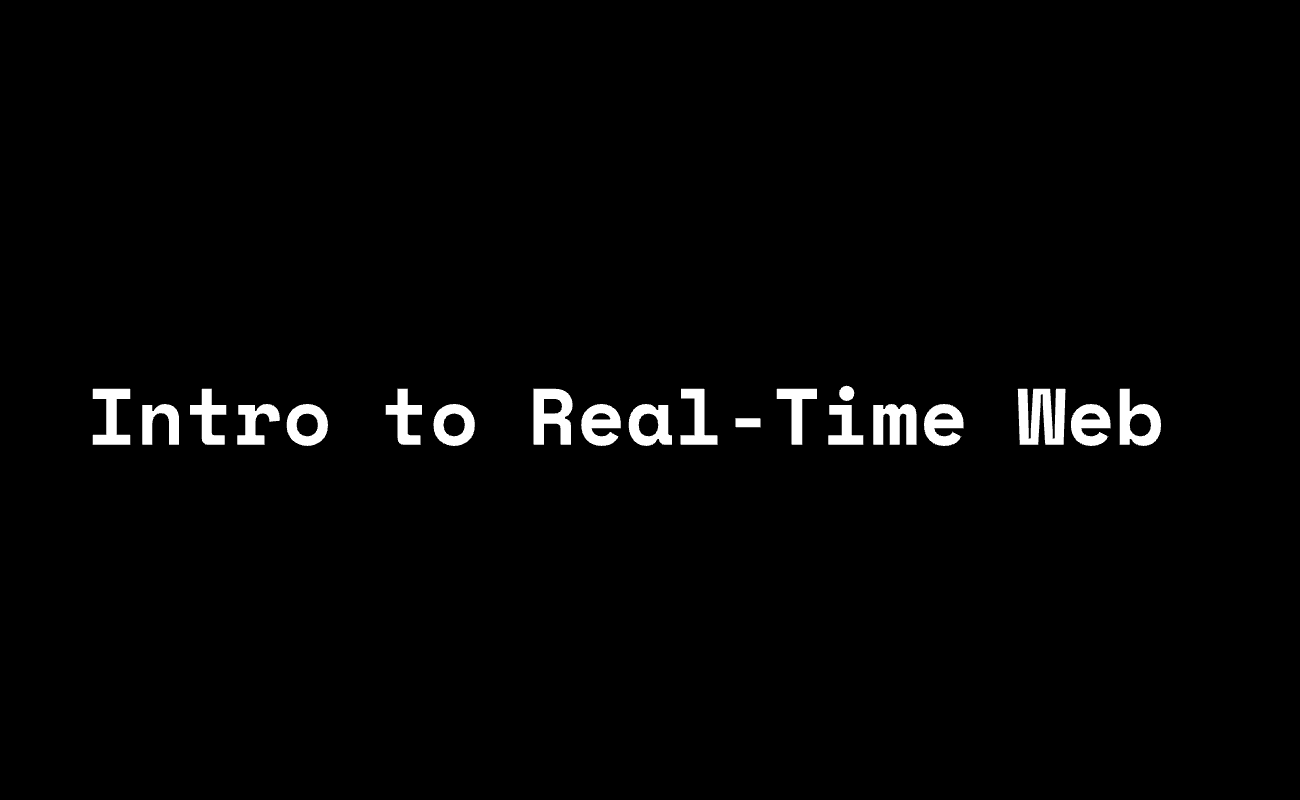 🚀 Introduction to Real-Time Web