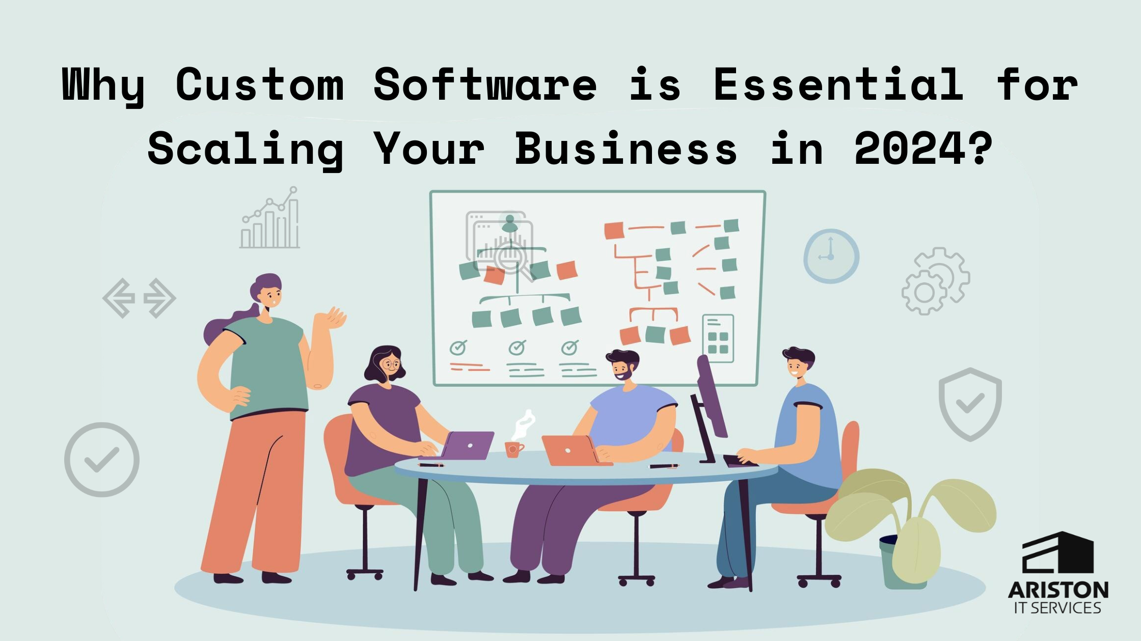 Why Custom Software is Essential for Scaling Your Business in 2024
