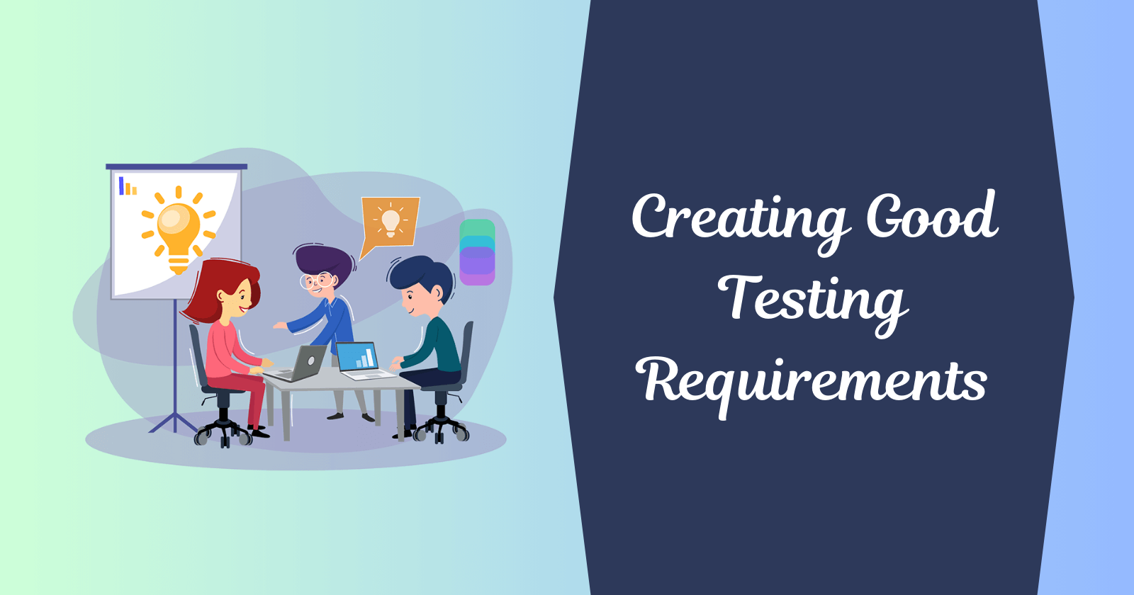 How to Get Good Testing Requirements and How to Address Bad Ones?