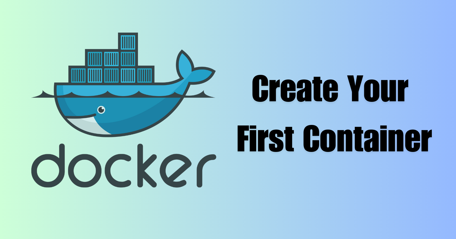 Diving into Docker: Create Your First Container