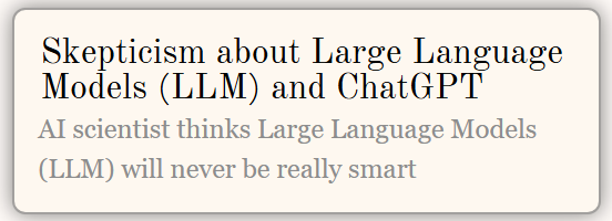 Skepticism about Large Language Models (LLM) and ChatGPT