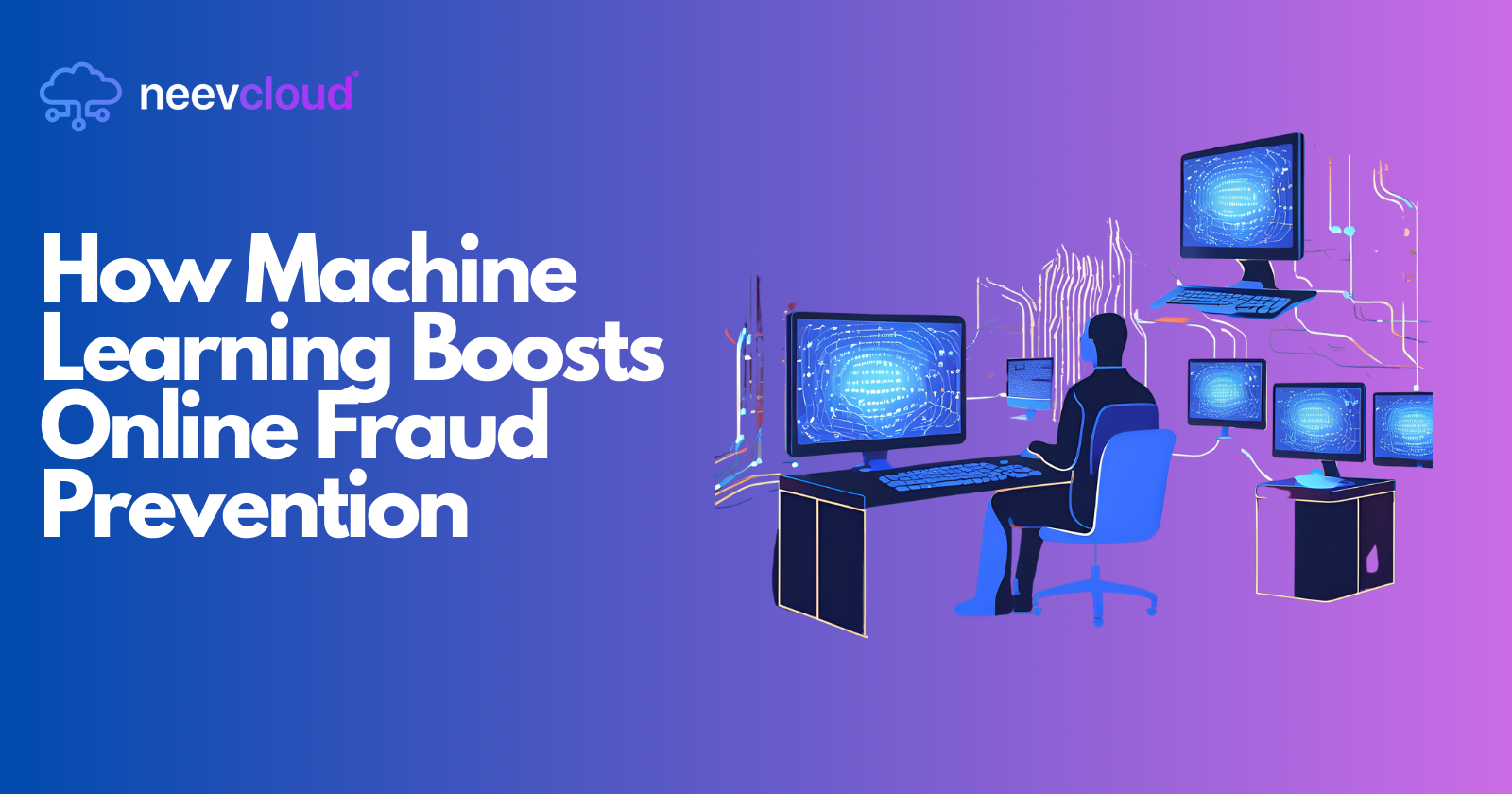 How Machine Learning Boosts Online Fraud Prevention