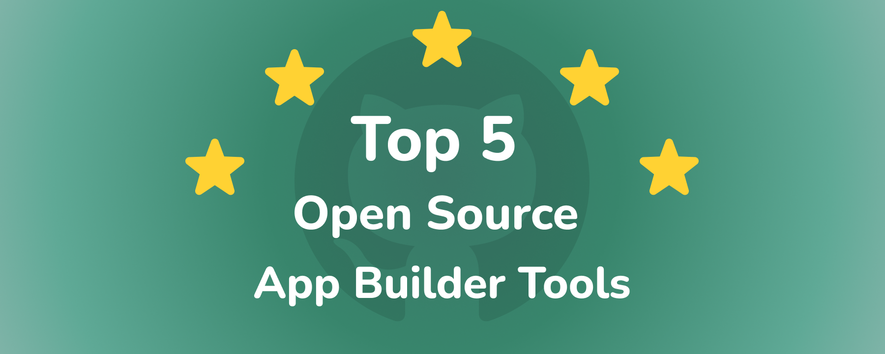 Top 5 Open-source App Builder Tools with the Most GitHub Stars