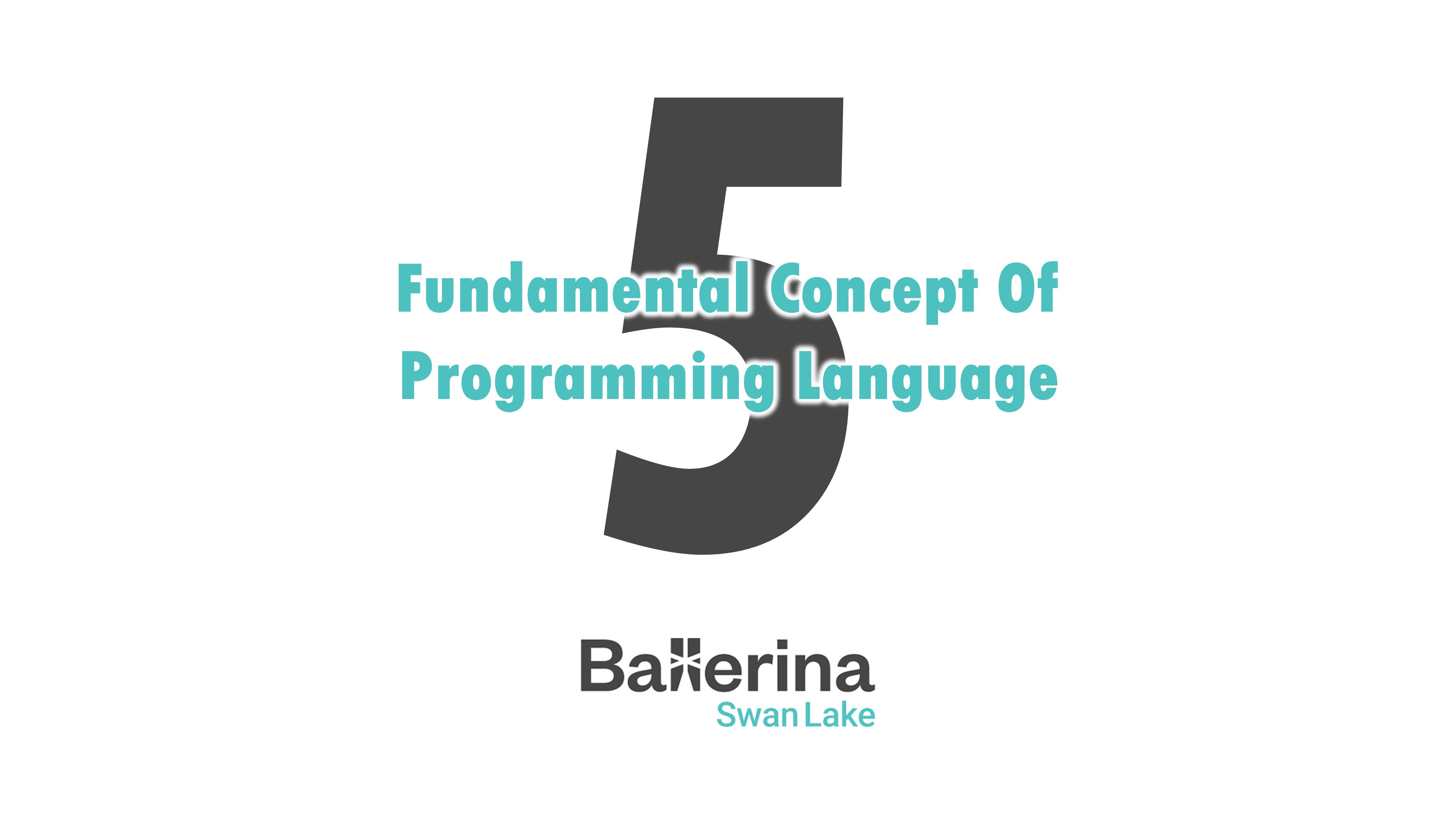 Ballerina Basics: 5 Fundamental Programming Concepts