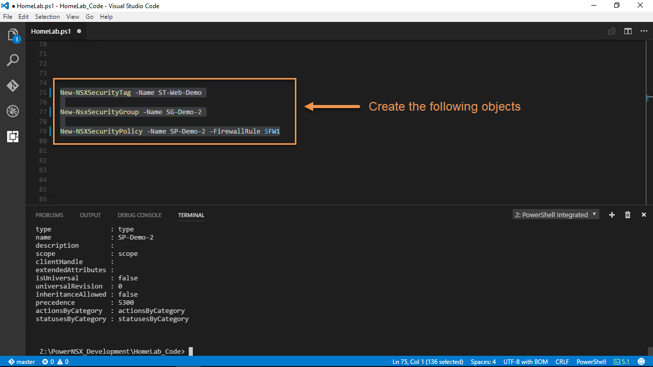 Screenshot of a Visual Studio Code window showing a PowerShell script. The script includes commands to create NSX security objects: a security tag, a security group, and a security policy with a firewall rule. An arrow points to the script, labeled "Create the following objects." A terminal at the bottom displays related output.