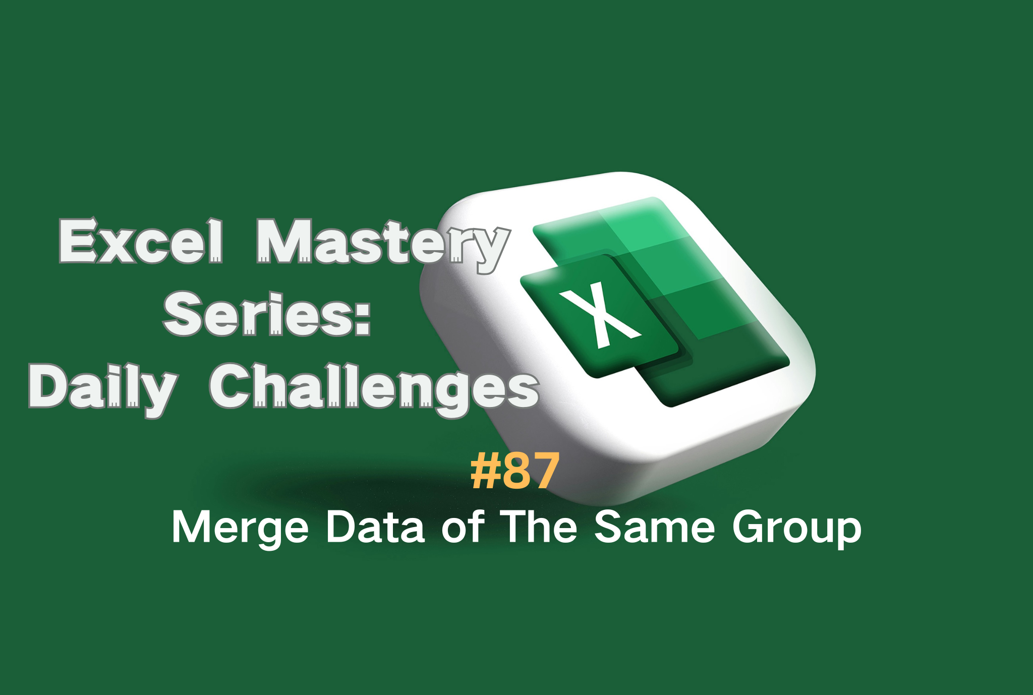 #87 — Merge Data of The Same Group