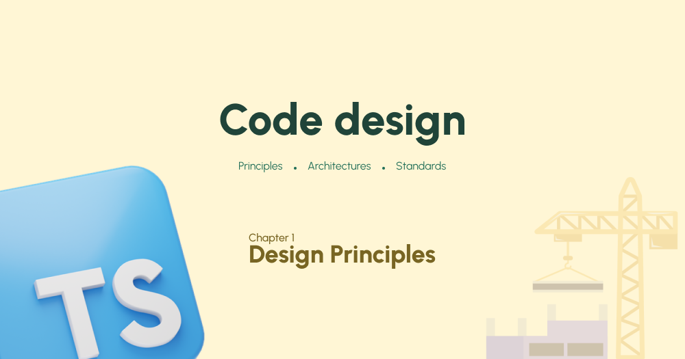 Code Design: Chapter 1 - Design Principles