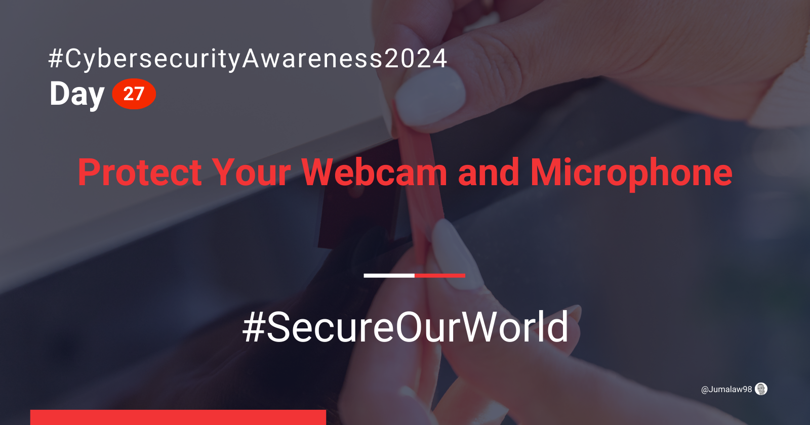 Day 27: Protect Your Webcam and Microphone