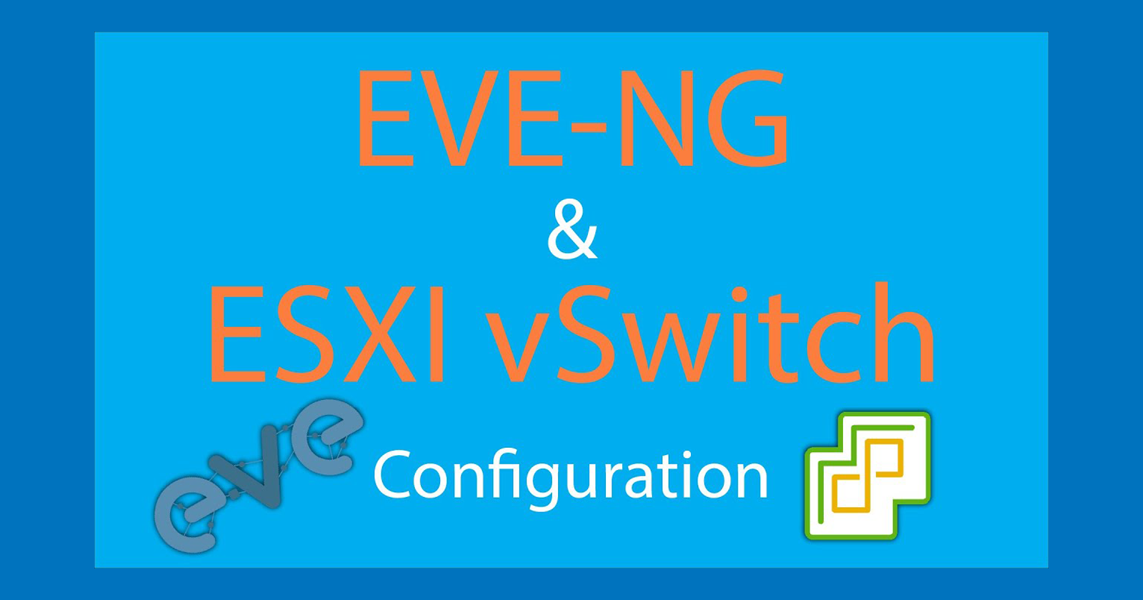 How to configure EVE-NG Clouds and ESXi Virtual Switch to work with NSX-T