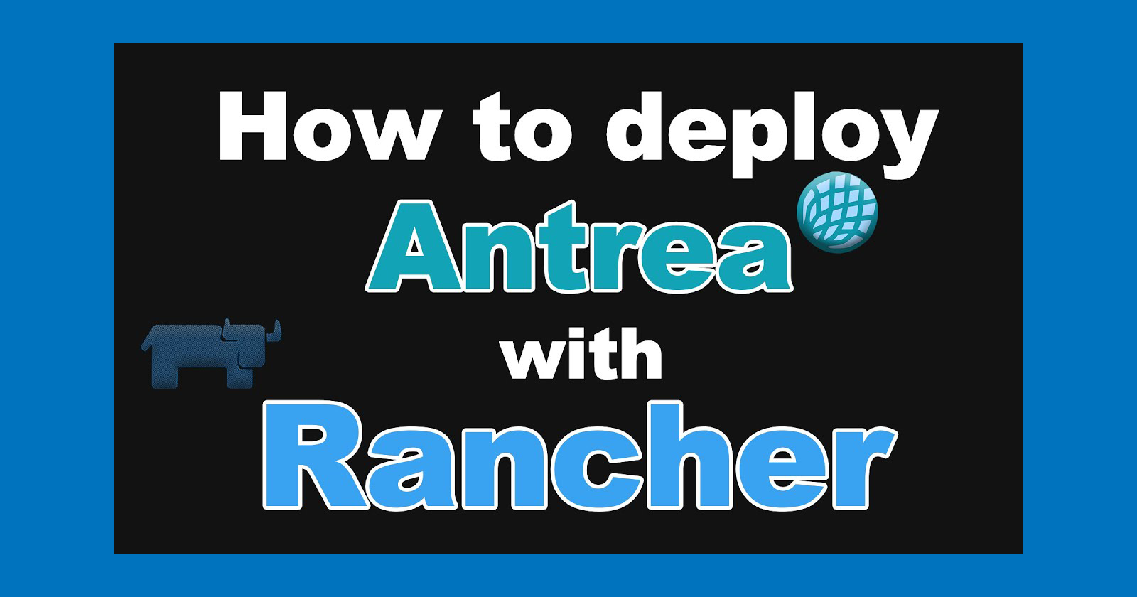 How to Deploy Antrea with Rancher