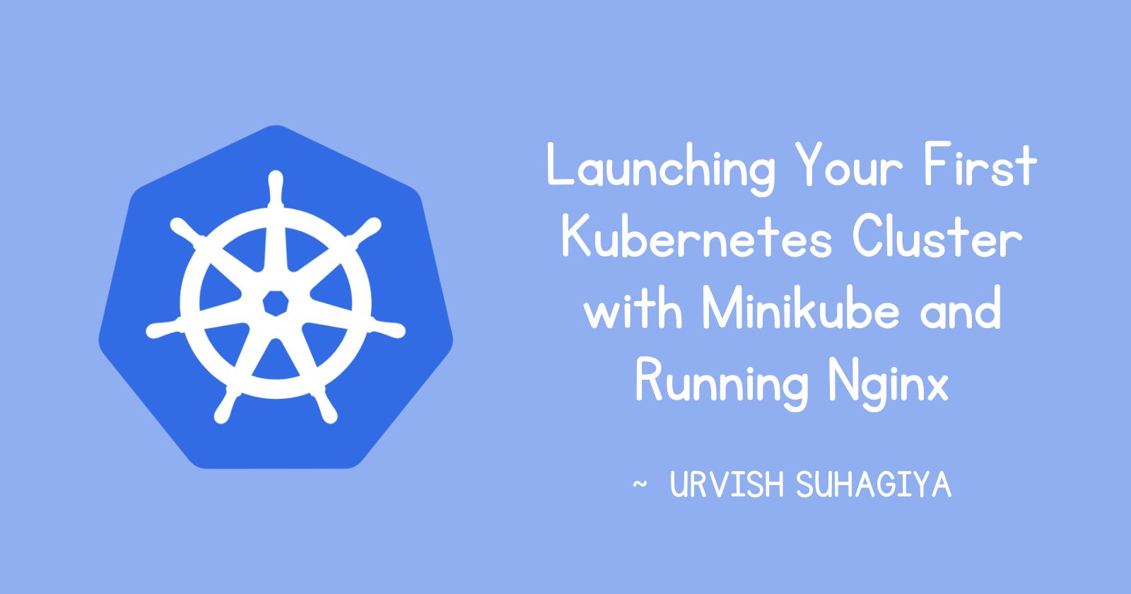 Launching Your First Kubernetes Cluster with Minikube and Running Nginx