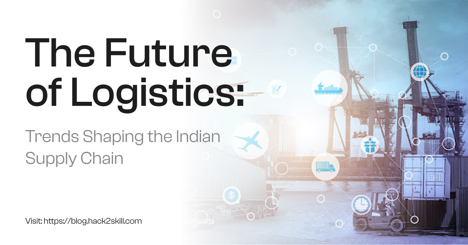 The Future of Logistics: Trends Shaping the Indian Supply Chain